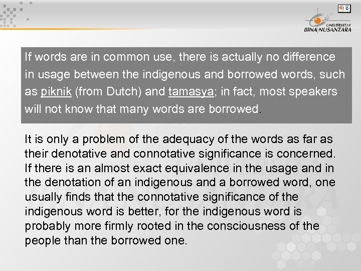 If words are in common use, there is actually no difference in usage between