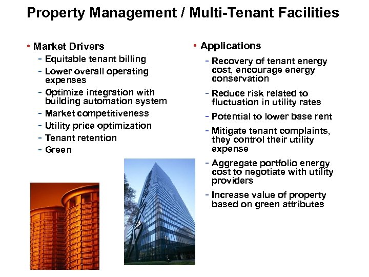 Property Management / Multi-Tenant Facilities • Market Drivers • Applications - Equitable tenant billing