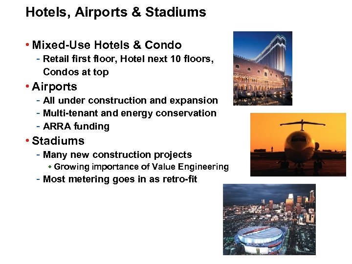 Hotels, Airports & Stadiums • Mixed-Use Hotels & Condo - Retail first floor, Hotel