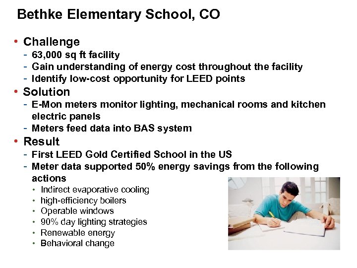 Bethke Elementary School, CO • Challenge - 63, 000 sq ft facility - Gain