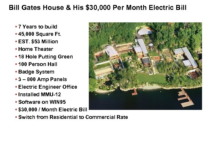 Bill Gates House & His $30, 000 Per Month Electric Bill • 7 Years