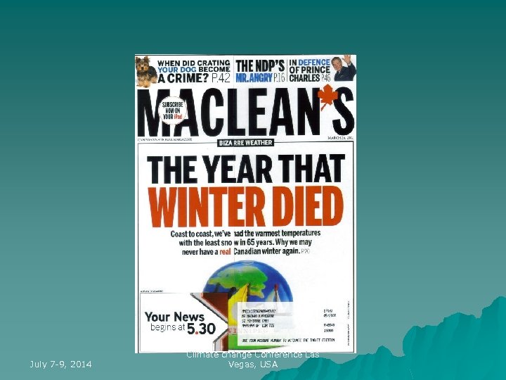 July 7 -9, 2014 Climate change Conference Las Vegas, USA 