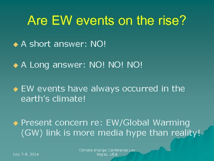 Are EW events on the rise? u A short answer: NO! u A Long
