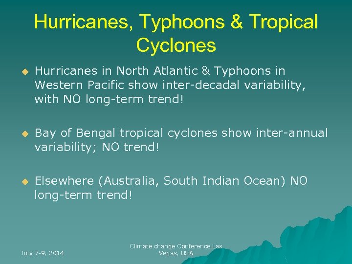 Hurricanes, Typhoons & Tropical Cyclones u Hurricanes in North Atlantic & Typhoons in Western