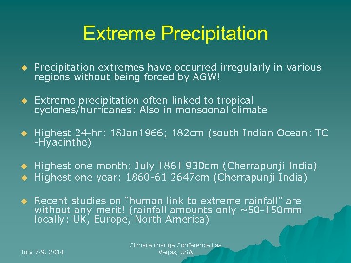 Extreme Precipitation u Precipitation extremes have occurred irregularly in various regions without being forced