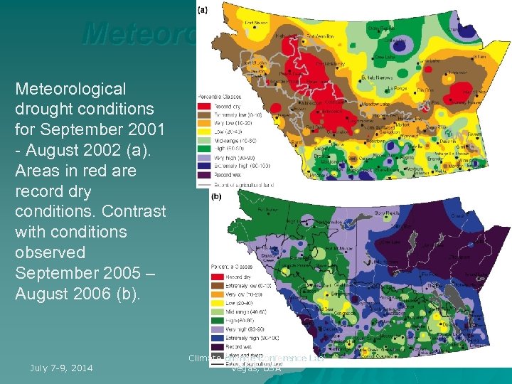 33 Meteorological Drought Meteorological drought conditions for September 2001 - August 2002 (a). Areas