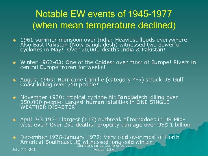 Notable EW events of 1945 -1977 (when mean temperature declined) u 1961 summer monsoon