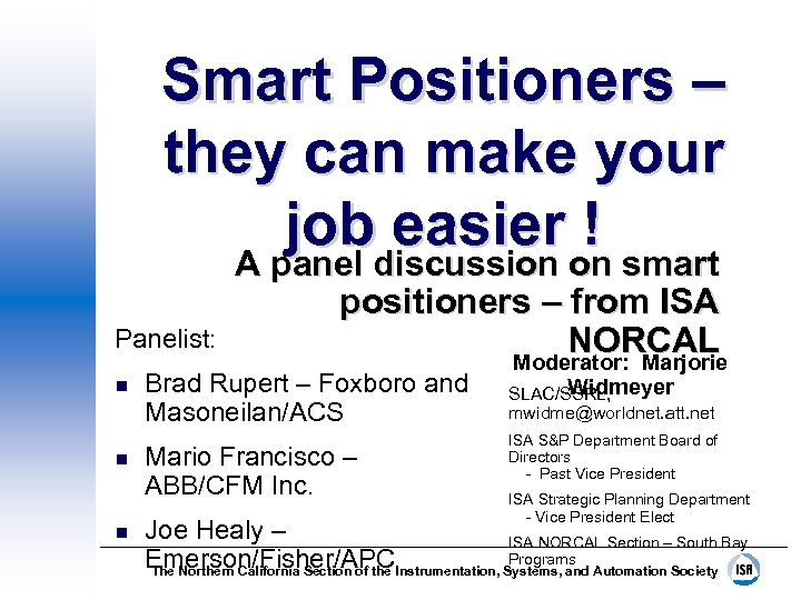 Smart Positioners – they can make your job easier ! A panel discussion on