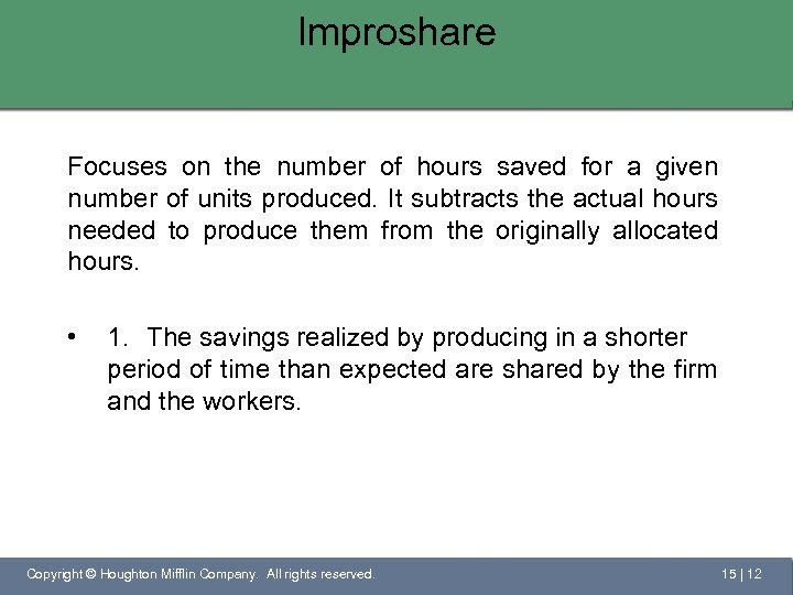 Improshare Focuses on the number of hours saved for a given number of units