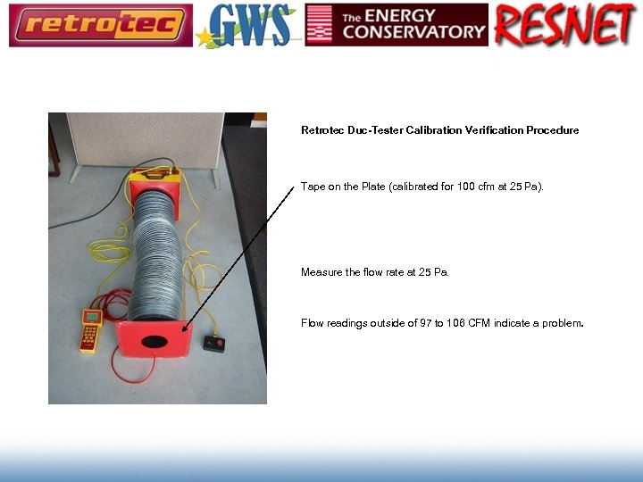Retrotec Duc-Tester Calibration Verification Procedure Tape on the Plate (calibrated for 100 cfm at