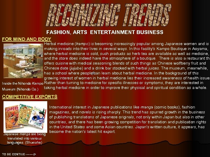 FASHION, ARTS ENTERTAINMENT BUSINESS FOR MIND AND BODY Herbal medicine (kampo) is becoming increasingly