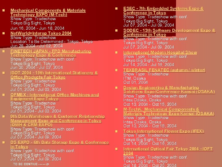n n n n Mechanical Components & Materials Technology EXPO (M-Tech) Show Type: Tradeshow