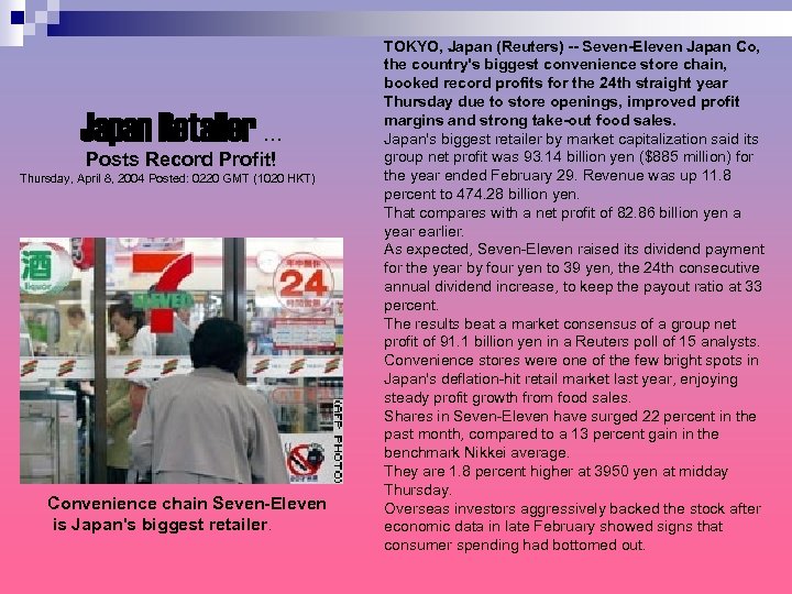 Japan Retailer … Posts Record Profit! Thursday, April 8, 2004 Posted: 0220 GMT (1020
