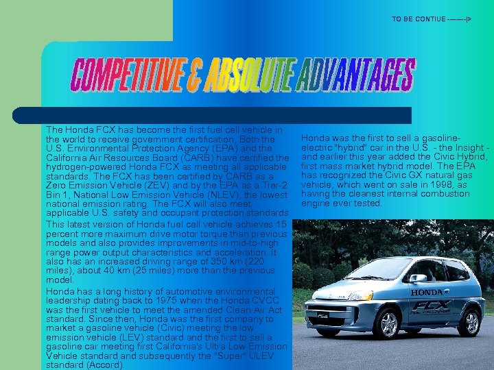 TO BE CONTIUE ----|> The Honda FCX has become the first fuel cell vehicle