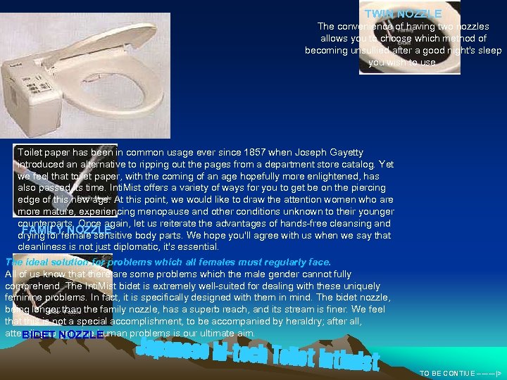TWIN NOZZLE The convenience of having two nozzles allows you to choose which method