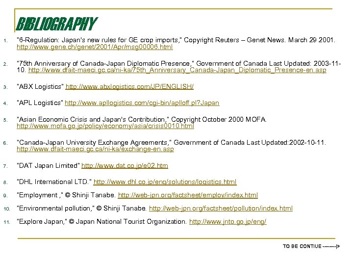 BIBLIOGRAPHY 1. “ 6 -Regulation: Japan's new rules for GE crop imports, ” Copyright