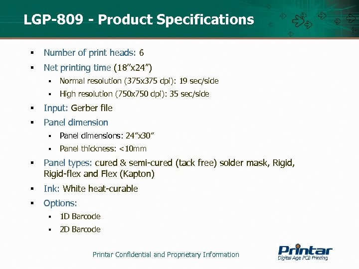 LGP-809 - Product Specifications § Number of print heads: 6 § Net printing time