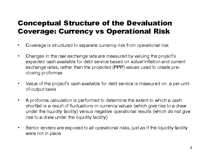 Conceptual Structure of the Devaluation Coverage: Currency vs Operational Risk • Coverage is structured