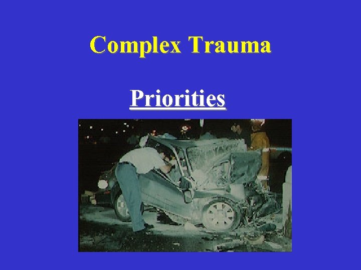 Complex Trauma Priorities 