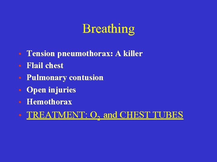 Breathing • Tension pneumothorax: A killer • Flail chest • Pulmonary contusion • Open