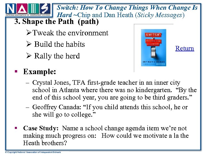Switch: How To Change Things When Change Is Hard ~Chip and Dan Heath (Sticky