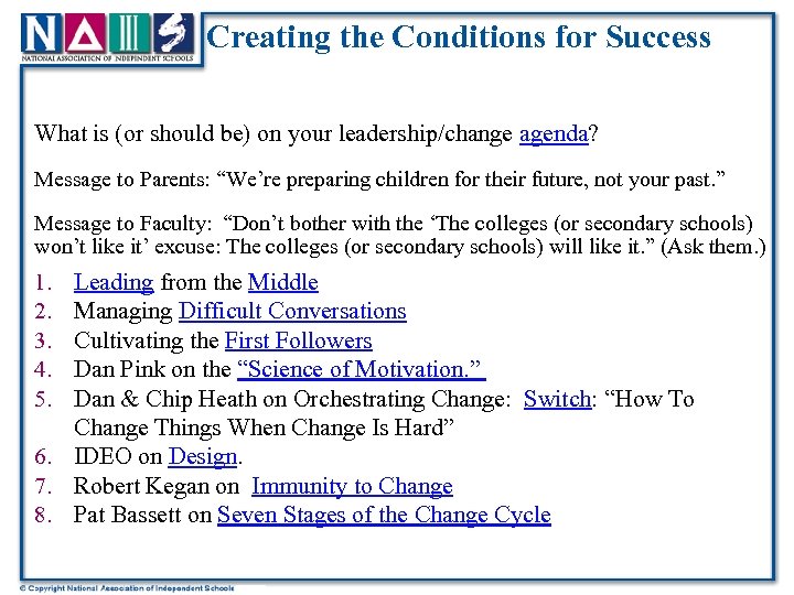 Creating the Conditions for Success What is (or should be) on your leadership/change agenda?