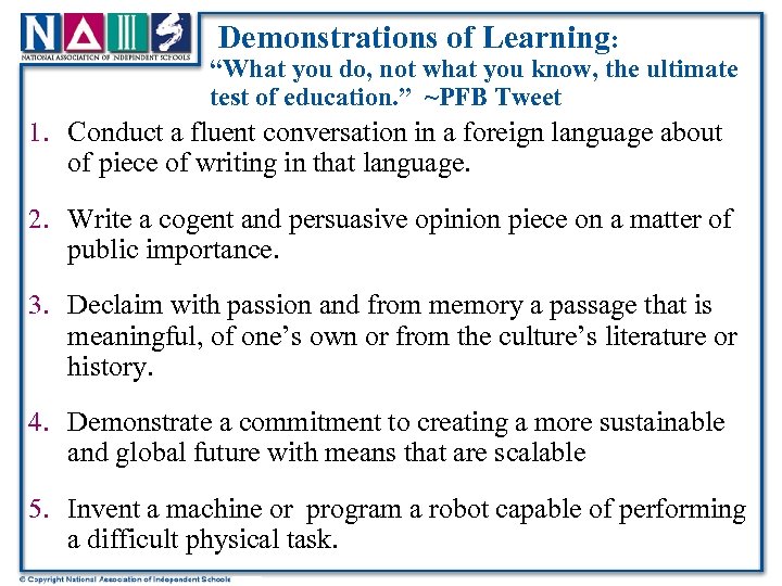 Demonstrations of Learning: “What you do, not what you know, the ultimate test of