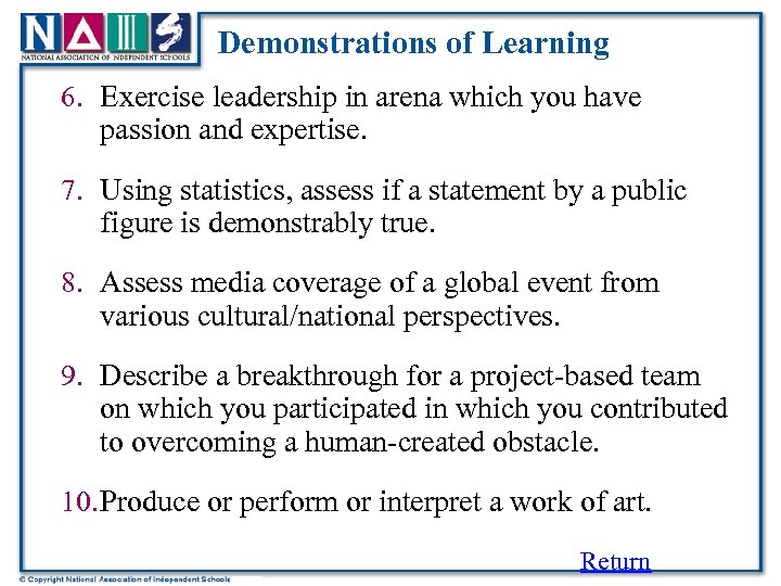 Demonstrations of Learning 6. Exercise leadership in arena which you have passion and expertise.