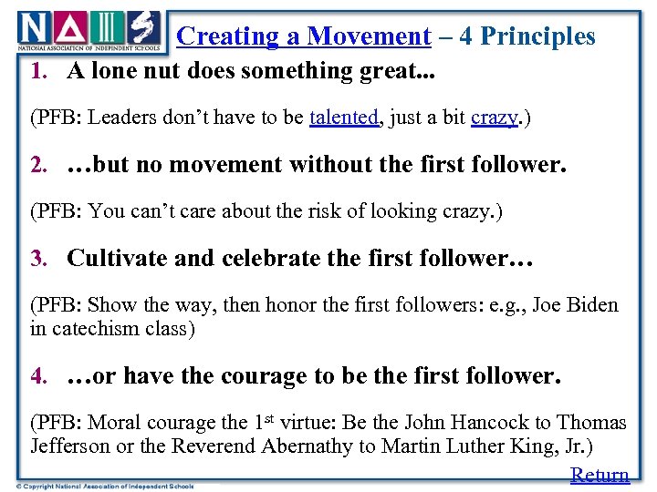 Creating a Movement – 4 Principles 1. A lone nut does something great. .