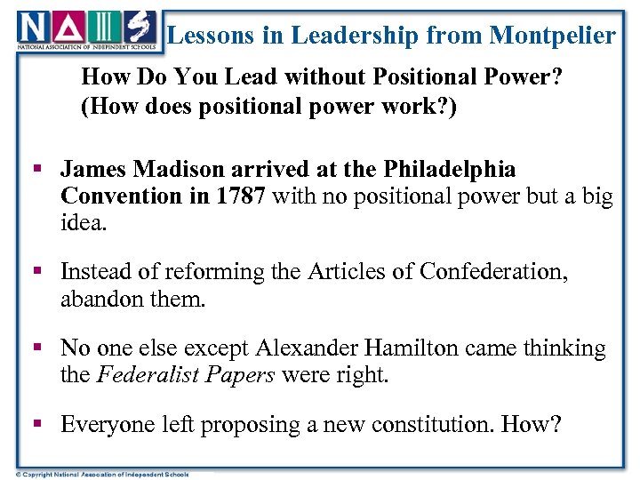 Lessons in Leadership from Montpelier How Do You Lead without Positional Power? (How does