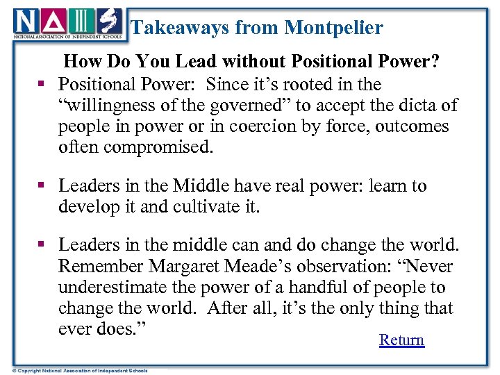 Takeaways from Montpelier How Do You Lead without Positional Power? § Positional Power: Since
