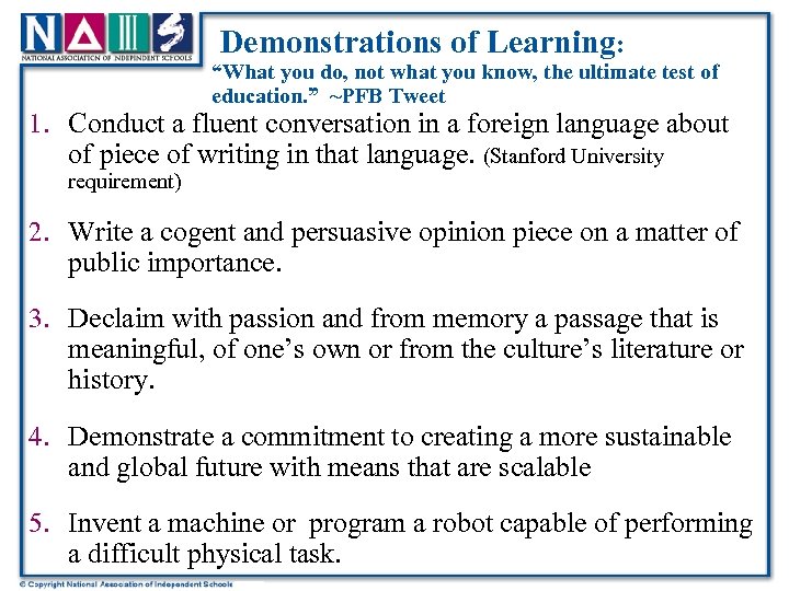 Demonstrations of Learning: “What you do, not what you know, the ultimate test of