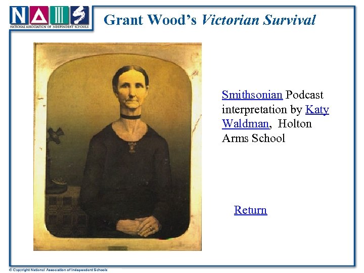 Grant Wood’s Victorian Survival Smithsonian Podcast interpretation by Katy Waldman, Holton Arms School Return