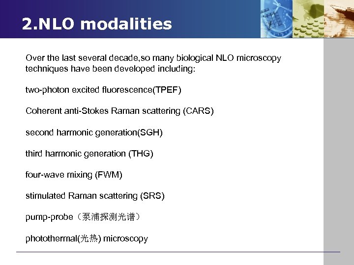 2. NLO modalities Over the last several decade, so many biological NLO microscopy techniques