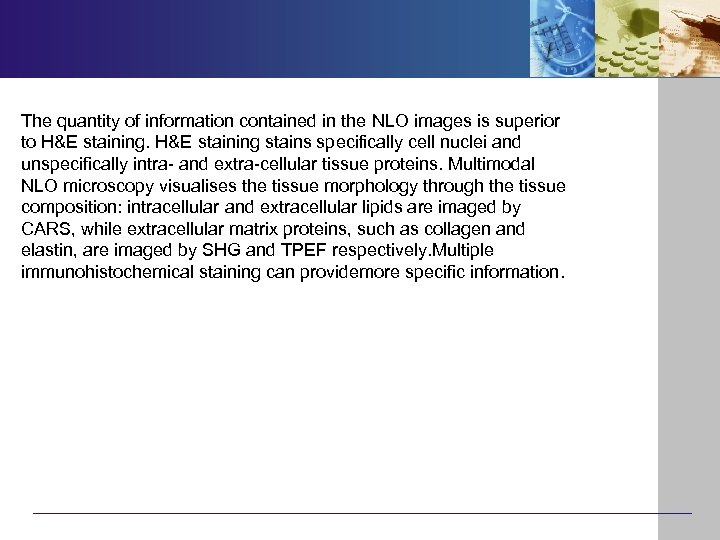 The quantity of information contained in the NLO images is superior to H&E staining