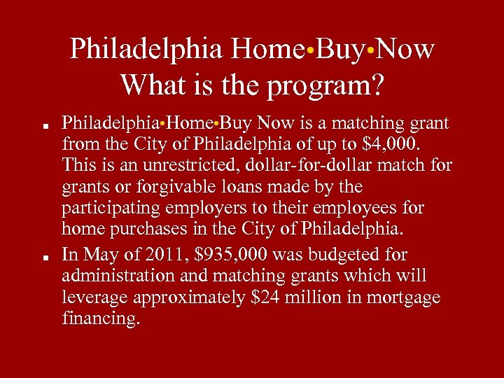 Philadelphia Home • Buy • Now What is the program? ■ ■ Philadelphia •