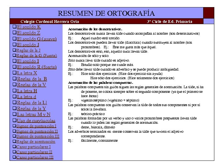 RESUMEN DE ORTOGRAFÍA Colegio Cardenal Herrera Oria q. El sonido K q. El sonido