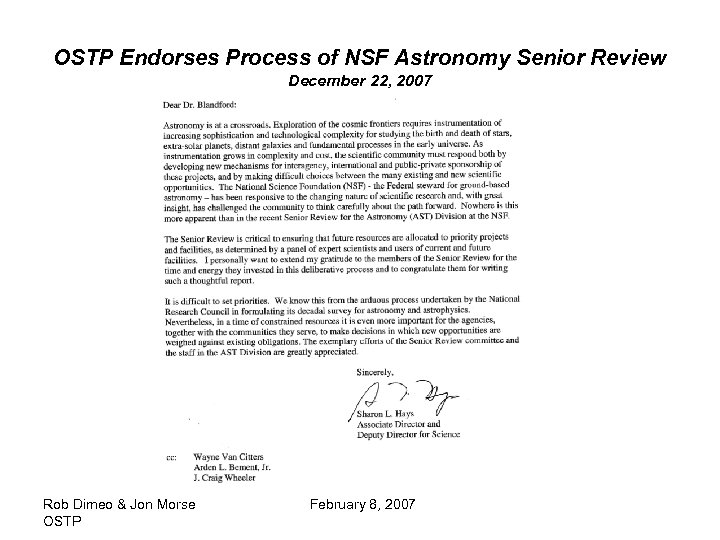 OSTP Endorses Process of NSF Astronomy Senior Review December 22, 2007 Rob Dimeo &