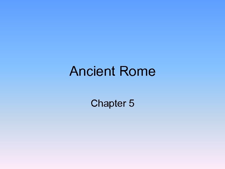 Ancient Rome Chapter 5 