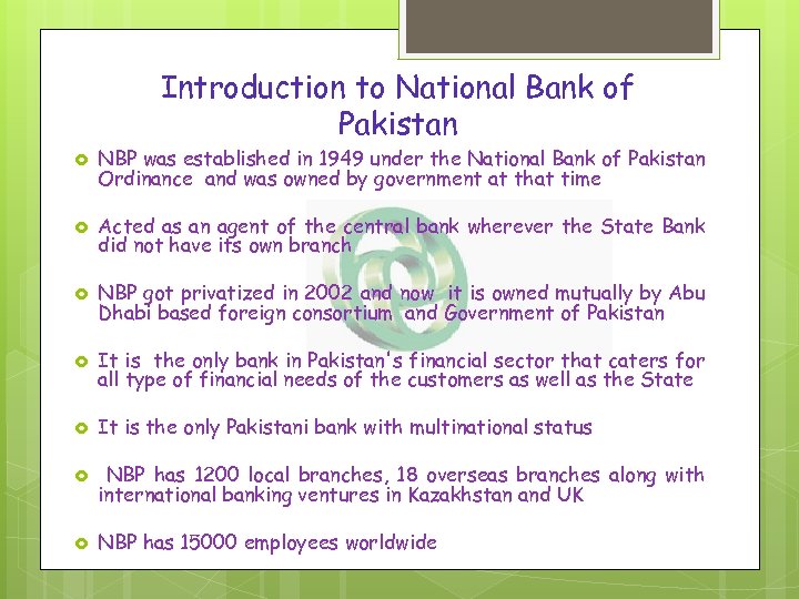 Introduction to National Bank of Pakistan NBP was established in 1949 under the National