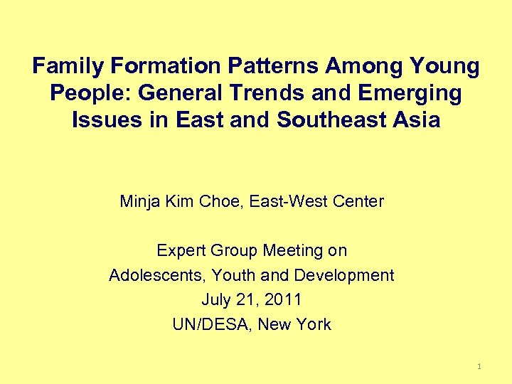 Family Formation Patterns Among Young People: General Trends and Emerging Issues in East and