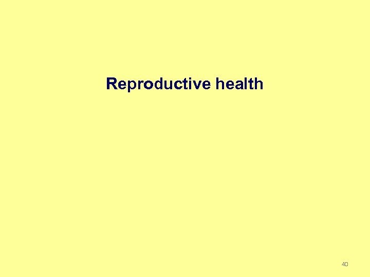 Reproductive health 40 