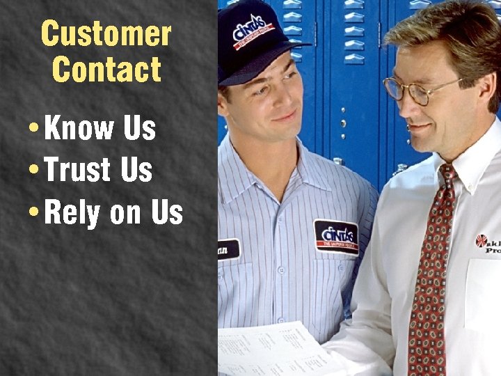 Customer Contact • Know Us • Trust Us • Rely on Us 