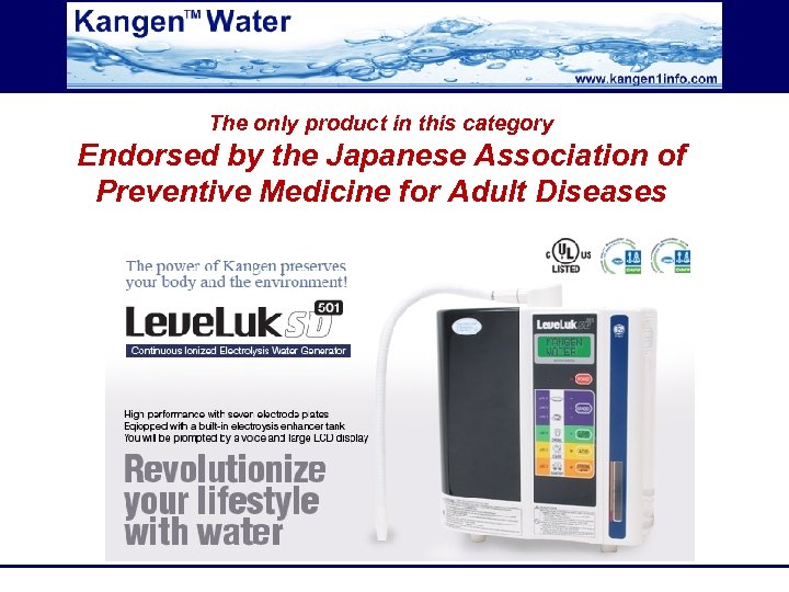 The only product in this category Endorsed by the Japanese Association of Preventive Medicine