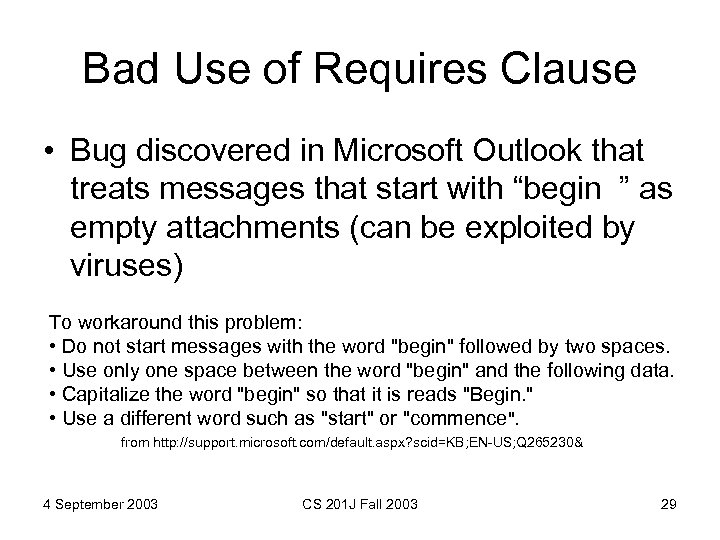 Bad Use of Requires Clause • Bug discovered in Microsoft Outlook that treats messages