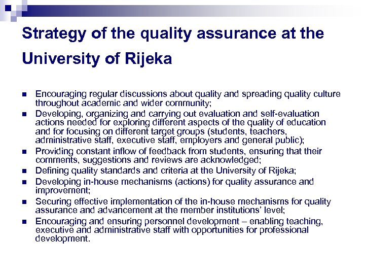 Strategy of the quality assurance at the University of Rijeka n n n n