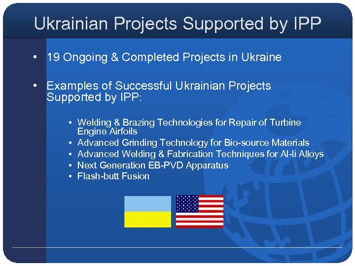 Ukrainian Projects Supported by IPP • 19 Ongoing & Completed Projects in Ukraine •