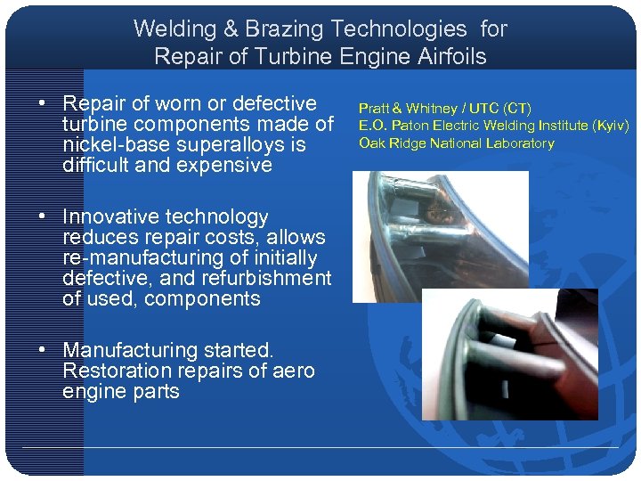 Welding & Brazing Technologies for Repair of Turbine Engine Airfoils • Repair of worn