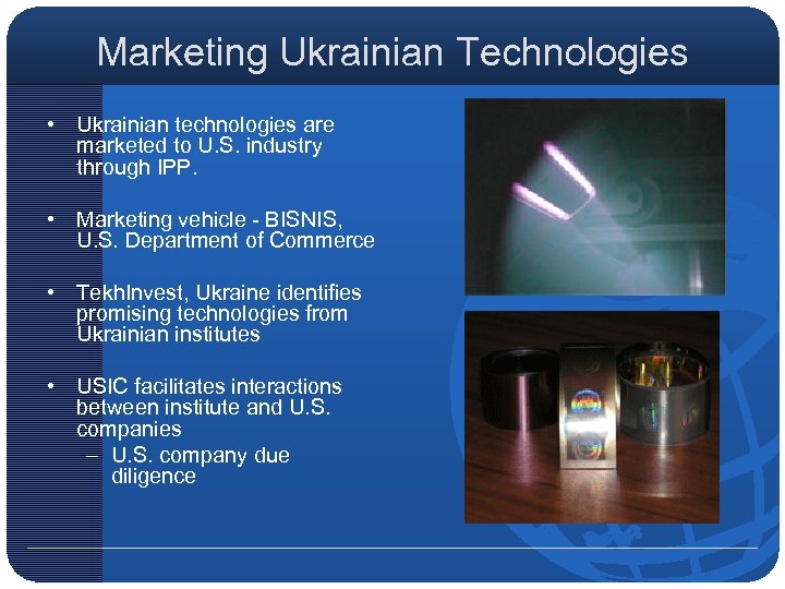 Marketing Ukrainian Technologies • Ukrainian technologies are marketed to U. S. industry through IPP.