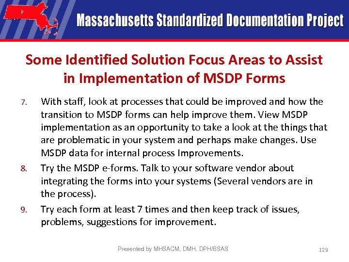 Some Identified Solution Focus Areas to Assist in Implementation of MSDP Forms 7. 8.